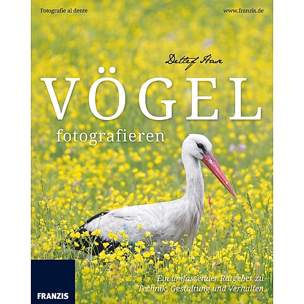 Vögel fotografieren / Fotografie al dente, Detlef Hase