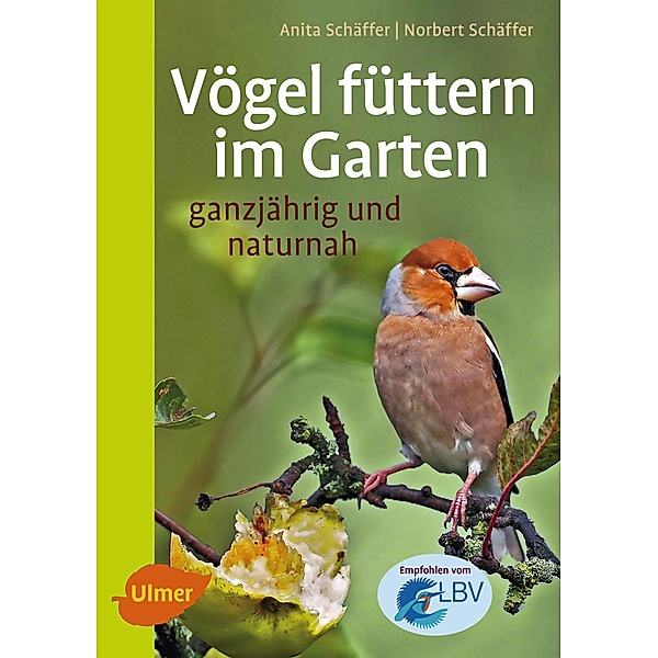 Vögel füttern im Garten, Norbert Schäffer, Anita Schäffer