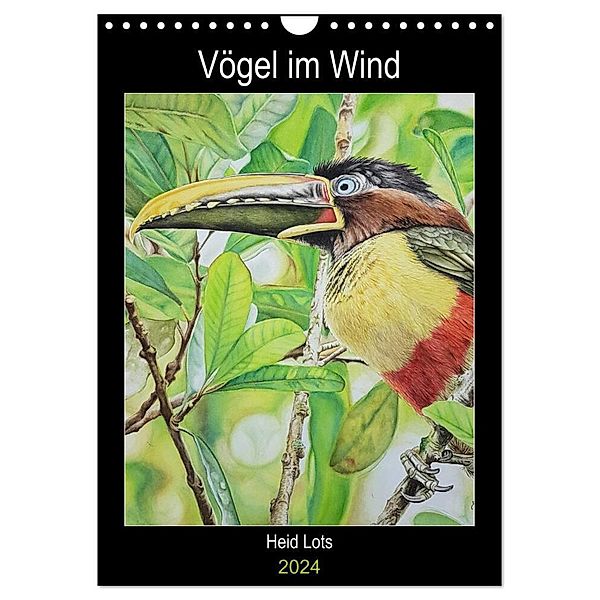 Vögel im Wind (Wandkalender 2024 DIN A4 hoch), CALVENDO Monatskalender, Heidi Lots