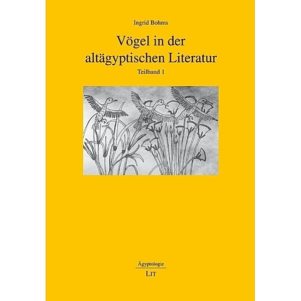 Vögel in der altägyptischen Literatur, Ingrid Bohms