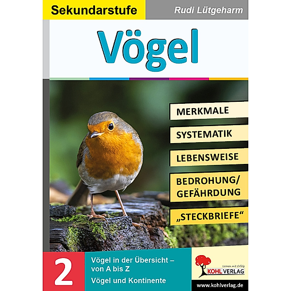 Vögel - Merkmale, Lebensraum, Systematik, Rudi Lütgeharm