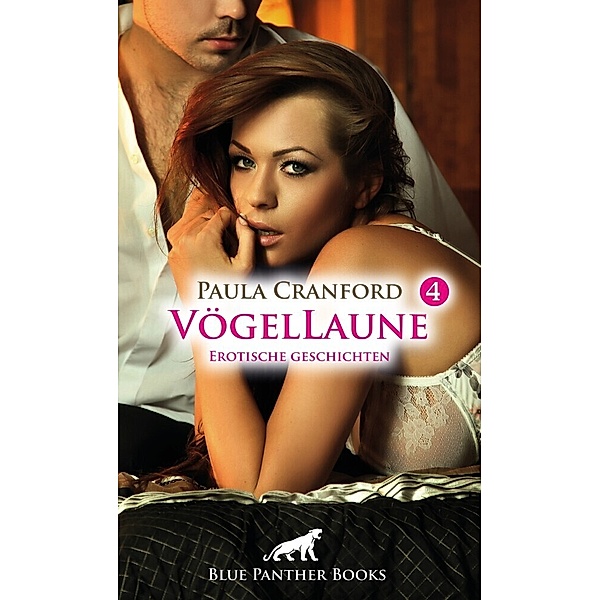 VögelLaune 4 | 16 Erotische Geschichten, Paula Cranford