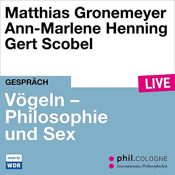 Vögeln - Philosophie und Sex, Matthias Gronemeyer, Ann-Marlene Henning