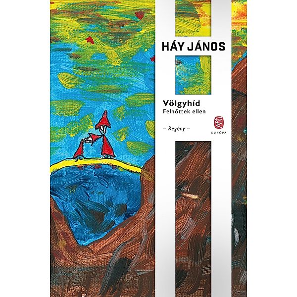 Völgyhíd, János Háy