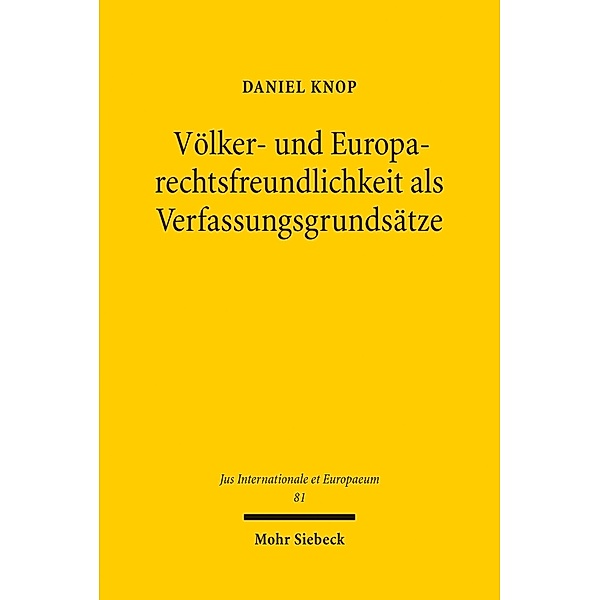 Völker- und Europarechtsfreundlichkeit als Verfassungsgrundsätze, Daniel Knop