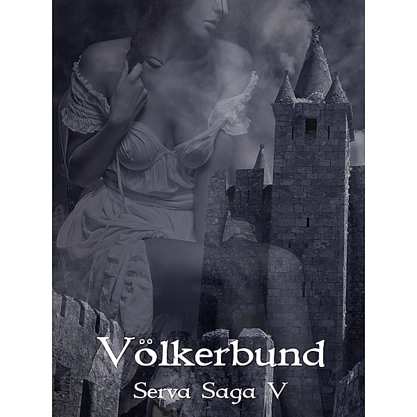 Völkerbund / Serva Reihe Bd.5, Arik Steen