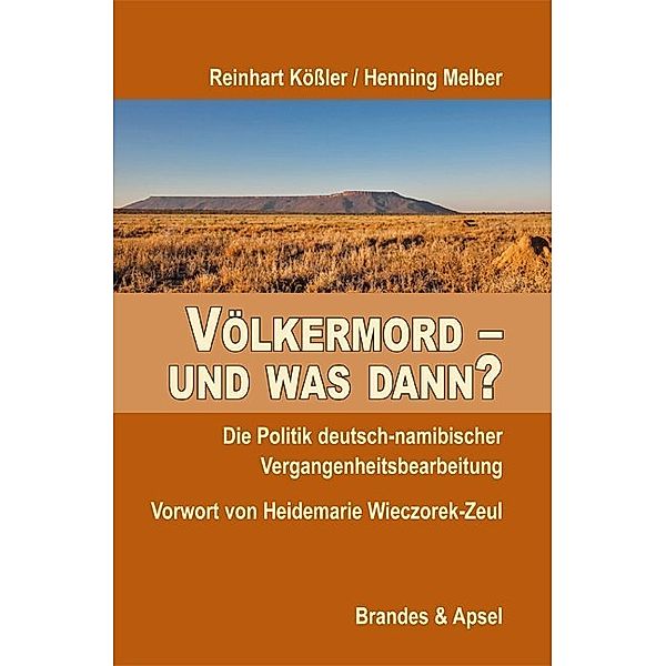 Völkermord - und was dann?, Reinhart Kössler, Henning Melber