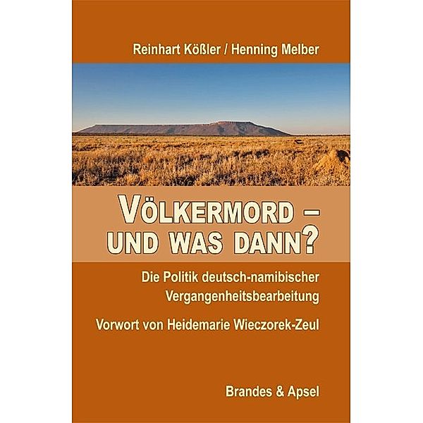 Völkermord - und was dann?, Reinhart Kößler, Henning Melber