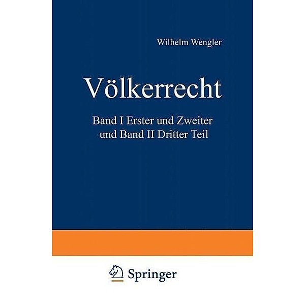 Völkerrecht / Enzyklopädie der Rechts- und Staatswissenschaft, Wilhelm Wengler