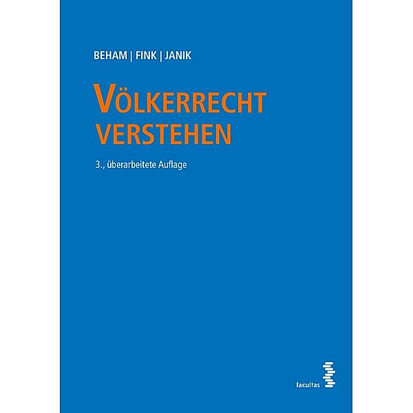 Völkerrecht verstehen, Markus Beham, Melanie Fink, Ralph Janik