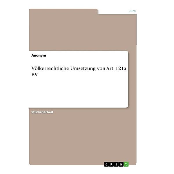 Völkerrechtliche Umsetzung von Art. 121a BV, Anonym