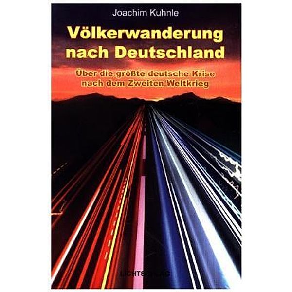 Völkerwanderung nach Deutschland, Joachim Kuhnle