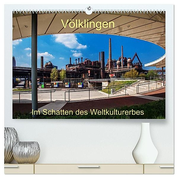 Völklingen. Im Schatten des Weltkulturerbes (hochwertiger Premium Wandkalender 2024 DIN A2 quer), Kunstdruck in Hochglanz, Werner Guthörl