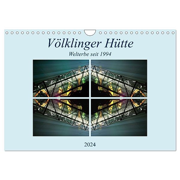 Völklinger Hütte Welterbe seit 1994 (Wandkalender 2024 DIN A4 quer), CALVENDO Monatskalender, Rufotos