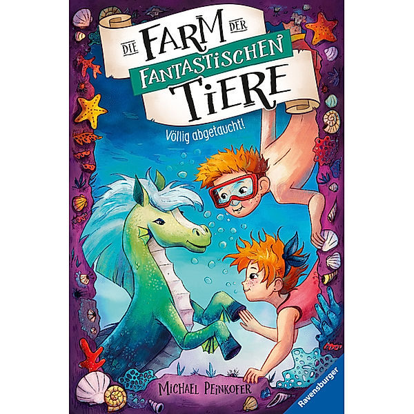 Völlig abgetaucht! / Die Farm der fantastischen Tiere Bd.4, Michael Peinkofer