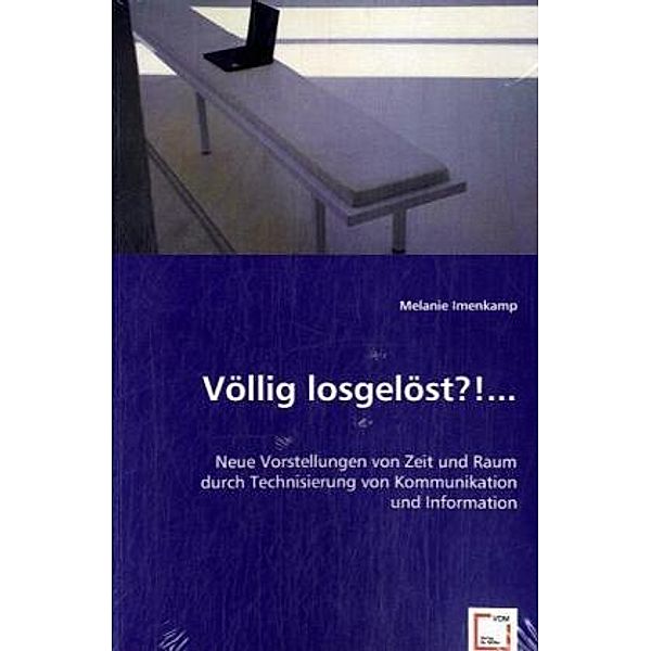 Völlig losgelöst?!..., Melanie Imenkamp