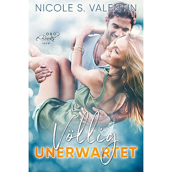 Völlig unerwartet / Trotzdem irgendwie Liebe Bd.2, Nicole S. Valentin