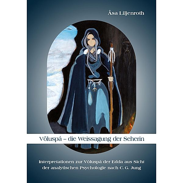 Völuspá - die Weissagung der Seherin / utzverlag, Åsa Liljenroth