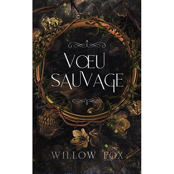 Voeu Sauvage (mariages mafieux, #3) / mariages mafieux, Willow Fox