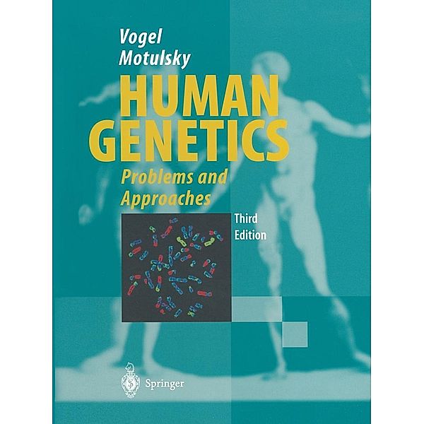 Vogel and Motulsky's Human Genetics, Friedrich Vogel, Arno G. Motulsky