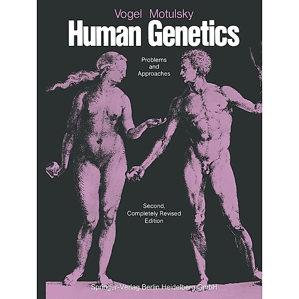 Vogel and Motulsky's Human Genetics, Friedrich Vogel, Arno G. Motulsky