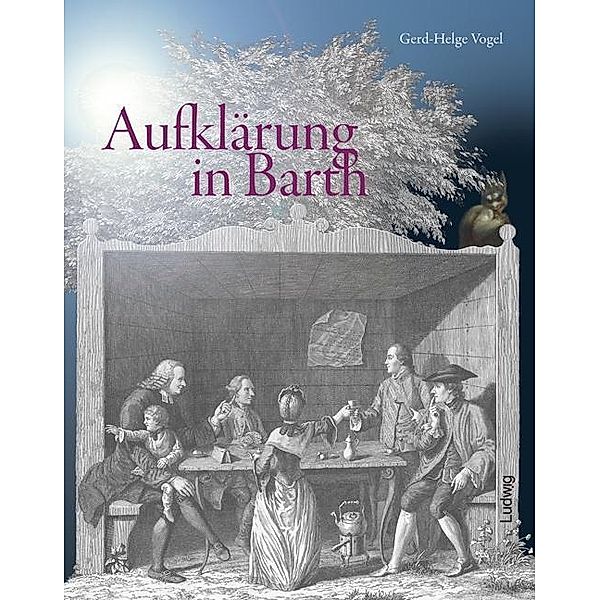 Vogel, G: Aufklärung in Barth. Zur 250. Wiederkehr des helve, Gerd-Helge Vogel