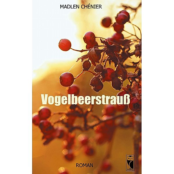 Vogelbeerstrauß, Madlen Chénier