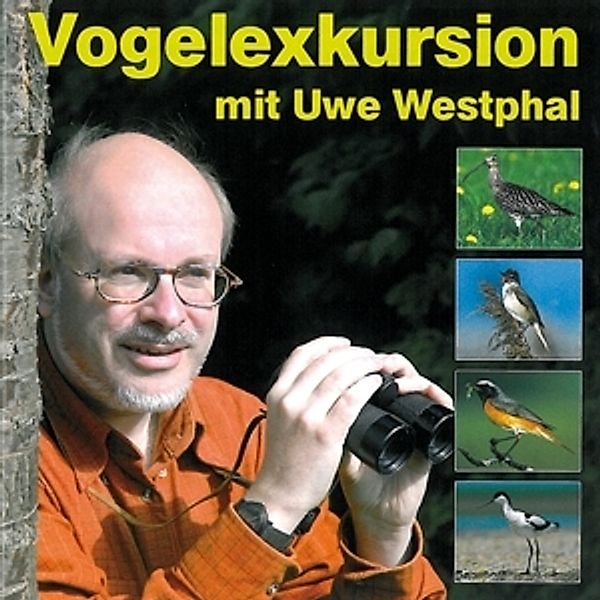 Vogelexkursion mit Uwe Westphal, 1 Audio-CD, Uwe Westphal