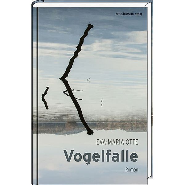 Vogelfalle, Eva-Maria Otte