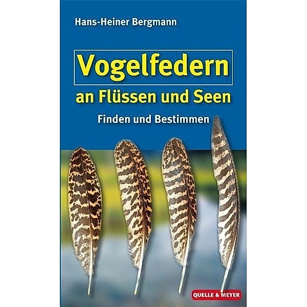 Vogelfedern an Flüssen und Seen, Hans-Heiner Bergmann