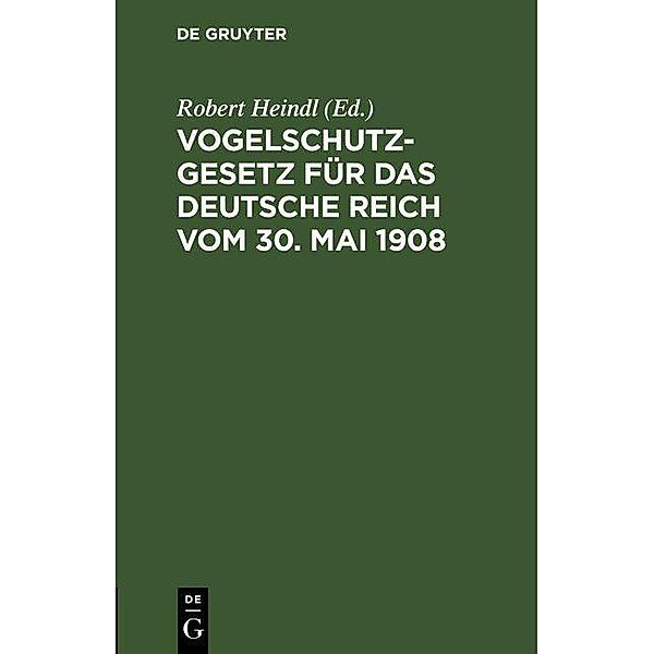 Vogelschutzgesetz für das Deutsche Reich vom 30. Mai 1908