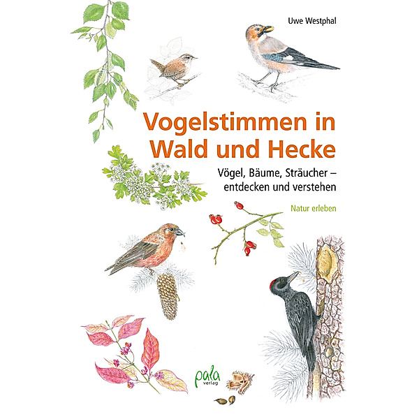 Vogelstimmen in Wald und Hecke, Uwe Westphal