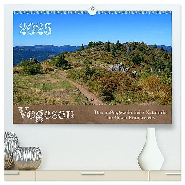Vogesen - Das außergewöhnliche Naturerbe im Osten Frankreichs (hochwertiger Premium Wandkalender 2025 DIN A2 quer), Kunstdruck in Hochglanz, Calvendo, Markus Behner