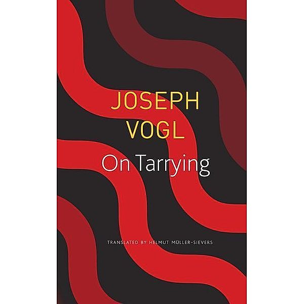 Vogl, J: On Tarrying, Joseph Vogl