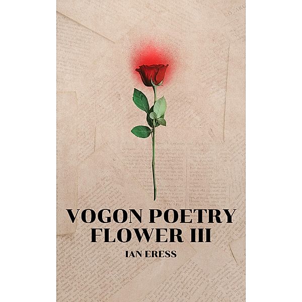 Vogon Poetry Flower III / Vogon Poetry, Ian Eress