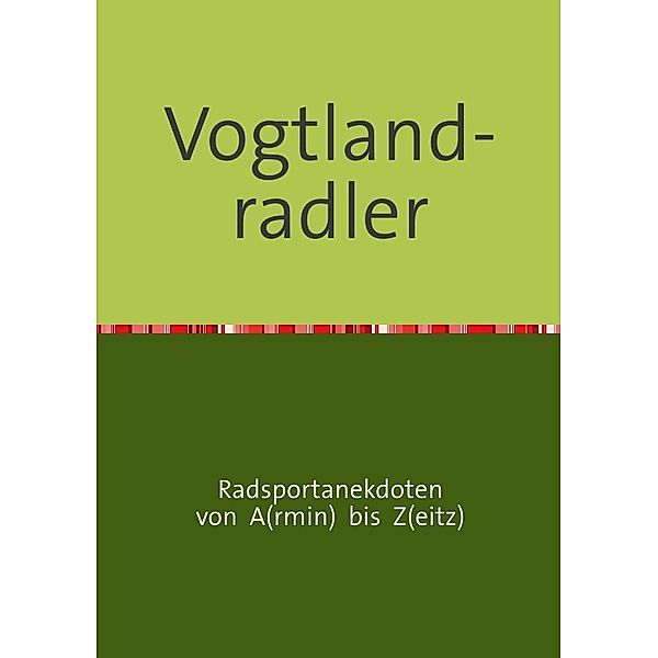 Vogtland-radler, Armin Zeitz