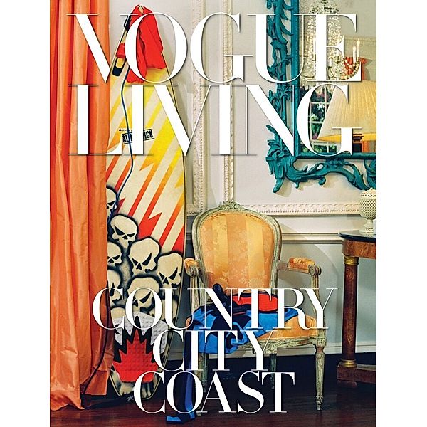 Vogue Living: Country, City, Coast, Hamish Bowles, Chloe Malle