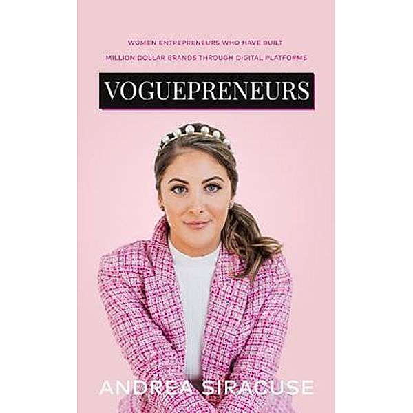 Voguepreneurs / New Degree Press, Andrea Siracuse