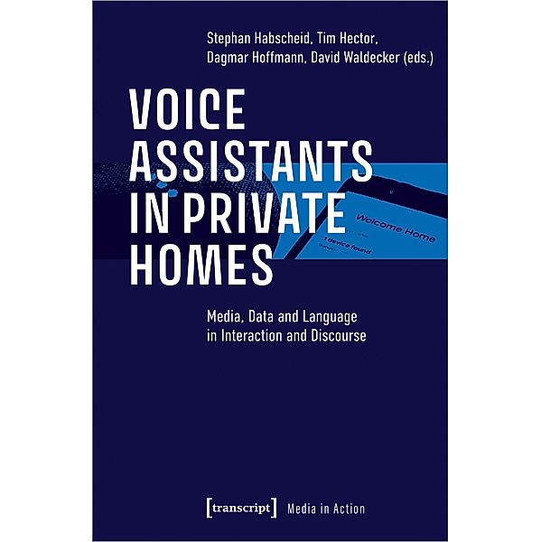 Voice Assistants in Private Homes / Media in Action Bd.7