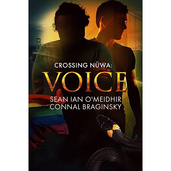 Voice (Crossing Nuwa, #3) / Crossing Nuwa, Sean Ian O'Meidhir, Connal Braginsky