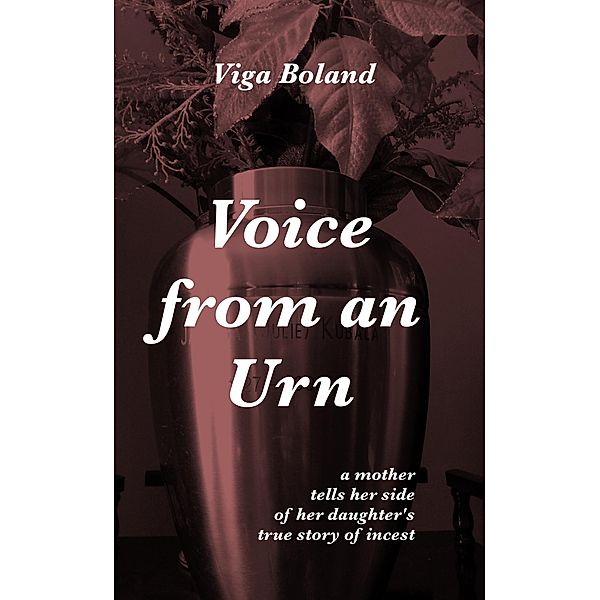 Voice from an Urn (No Tears for my Father, #3) / No Tears for my Father, Viga Boland