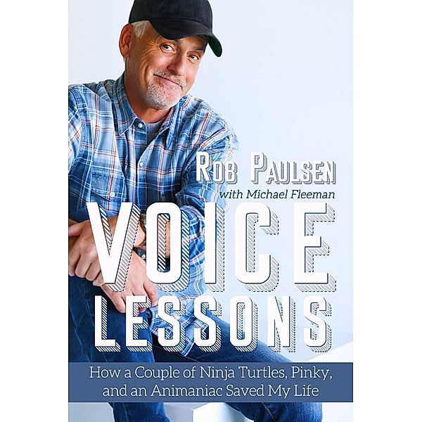 Voice Lessons, Rob Paulsen