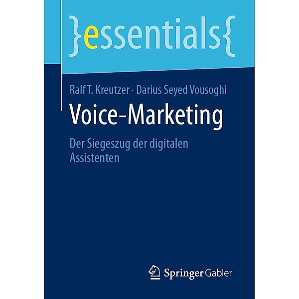 Voice-Marketing / essentials, Ralf T. Kreutzer, Darius Seyed Vousoghi