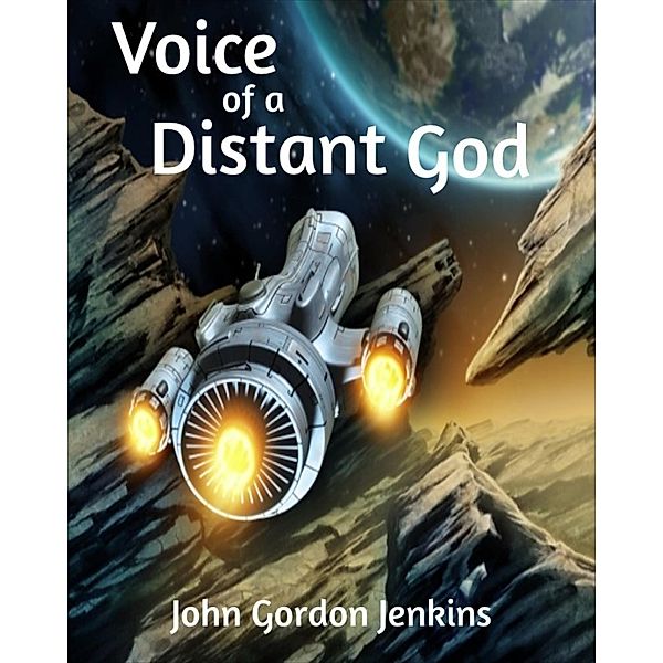 Voice of a Distant God, John Gordon Jenkins