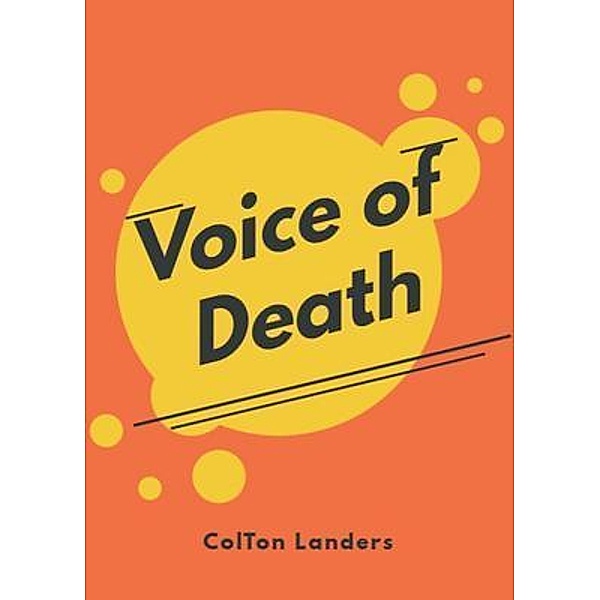 Voice of death, ColTon Landers