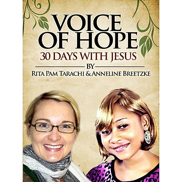 Voice of Hope, Rita Pam Tarachi & Anneline Breetzke