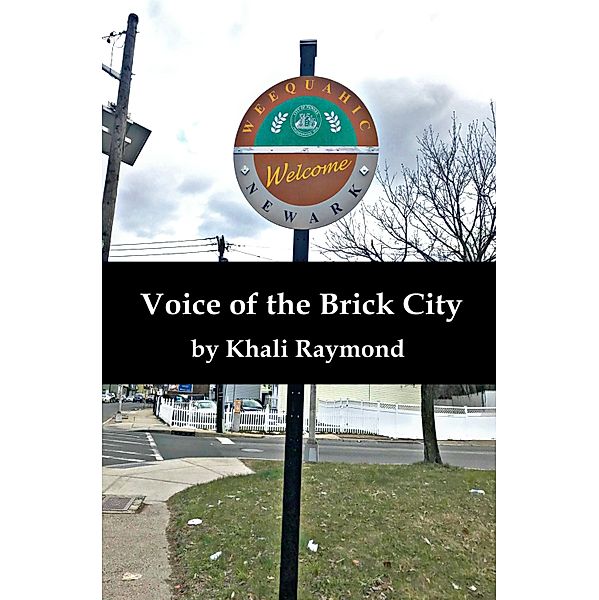 Voice of the Brick City, Khali Raymond