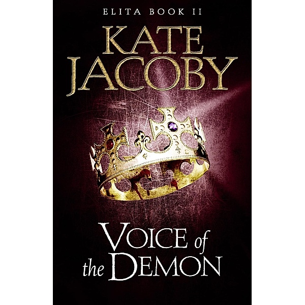 Voice of the Demon: The Books of Elita #2 / The Books of Elita Bd.2, Kate Jacoby
