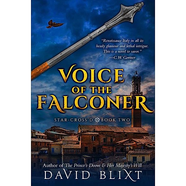 Voice Of The Falconer (Star-Cross'd, #2) / Star-Cross'd, David Blixt