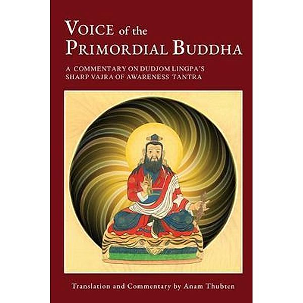 Voice of the Primordial Buddha, Anam Thubten